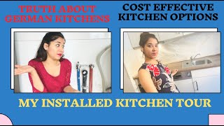 Truth about German kitchens| Cost effective kitchen setup | My Installed kitchen tour.