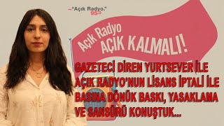 Basına sansür, gazetecilere baskı sürüyor: Açık Radyo'nun karasal yayın lisansı iptal edildi...