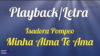 Minha Alma Te Ama ( Playback com letra) Isadora Pompeo