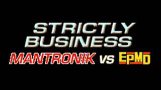 MANTRONIK vs EPMD - STRICTLY BUSINESS (HQ)