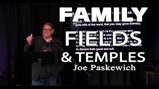 1 Corinthians Chapter 3: Family, Fields & Temples