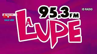 XHHIT • La Lupe 95.3 FM. Tijuana, Baja California, Méx 🇲🇽