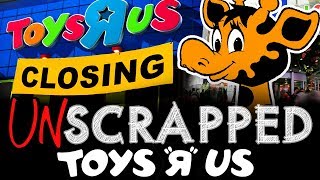 UNSCRAPPED - Toys R Us is BACK