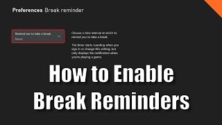 How to turn on Break Reminders on your Xbox Console