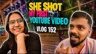 SHE SHOT MY FIRST YOUTUBE VIDEO | VLOG 152