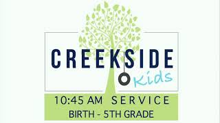 Creekside Church - July 25th Service