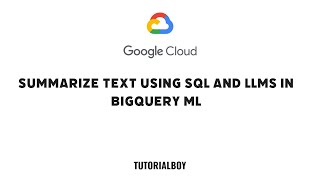 Summarize Text using SQL and LLMs in BigQuery ML || GSP835 || #cloudskillsboost #qwiklabs #gcloud