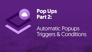 Automatic Popups, Triggers & Conditions | Popups Part 2—Brizy Cloud Vid Docs 2021