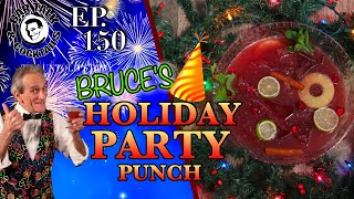 BRUCE'S HOLIDAY PARTY PUNCH - Great for New Years Parties