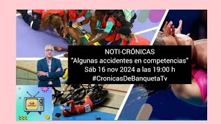 NOTI-CRÓNICAS - "Algunos accidentes en competencias" - EN VIVO