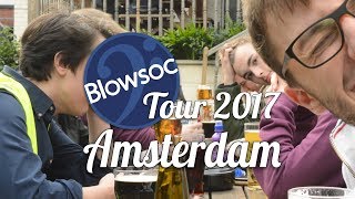 Blowsoc Tour 2017 - Amsterdam