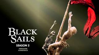 Black Sails OST - S2E08 - End Credits Music