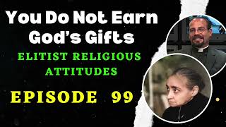 Fr. Iannuzzi Radio Program: Ep: 99- Elitist Religious Attitudes-Learning Live Divine Will(6-06-20)