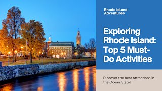 The Top 5  Must Do Activities In Rhode Island