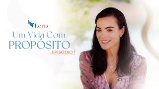 UMA VIDA COM PROPÓSITO - EPISÓDIO 01