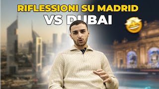 Dubai o Madrid? Ecco la verità.