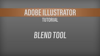 Adobe Illustrator - Blend Tool Tutorial