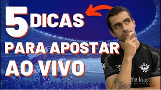 5 DICAS VALIOSAS para APOSTAR ao VIVO e GANHAR DINHEIRO nas APOSTAS ESPORTIVAS ✅