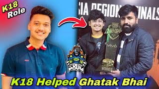 K18 Helped Ghatak Bhai 💙| Golden Words 💛🚀