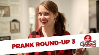 Prank Round Up - THIRD EPISODE EVER!