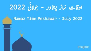 Namaz Time Peshawar July 2022 | Namaz Time Today Peshawar July 2022 | Fajar Namaz Time Peshawar July