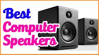 Best Computer Speakers 2020 - Top 6 Computer Speakers