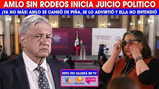 MIRA:AMLO INICIA JUICIO POLITICO PARA NORMA PIÑA, SE LO ADVlRTlÓ PERO ELLA NO LO ENTENDIÓ BASTA