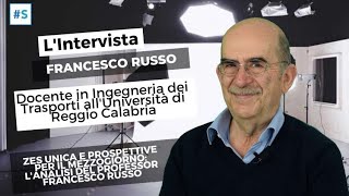 ZES Unica e prospettive per il Mezzogiorno: l’analisi del professor Francesco Russo – L’Intervista