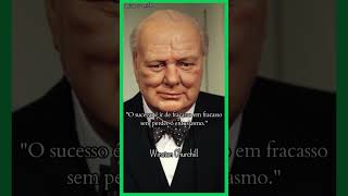 O sucesso é ir de fracasso em fracasso sem perder o entusiasmo.  - #WinstonChurchill