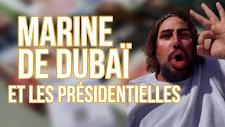 MARINE DE DUBAÏ ET LES PRÉSIDENTIELLES - MAXIME GASTEUIL