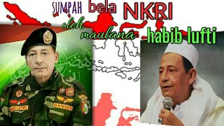 Ikrar sumpah bela NKRI bersama MAULANA CHABIB LUTFI bin YAHYA