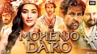 Mohenjo Daro Full Movie Review & Facts | Hrithik Roshan | Pooja Hegde | Arunoday Singh | Kabir Bedi