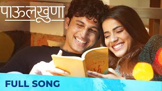 Paulkhuna - पाऊलखुणा | Full Song | Romantic Song | Pratiksha Mungekar | Vedant Mahewar