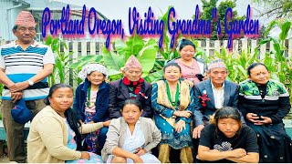 Visiting Grandma's Garden at Portland, OR. ( Gopi Maya Rai) ( Bhakta Bahadur Rai) ( Mulang).