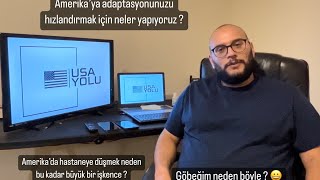 Amerika’ya adaptasyonunuzu nasıl hızlandırıyoruz ❓ Hastane süreçleri ❓ Neler yaşadım ❓