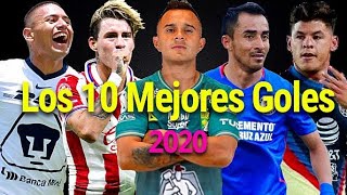 TOP 10 • MEJORES GOLES DEL GUARDIANES 2020 • LIGA MX.