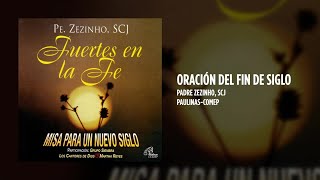 Padre Zezinho, scj - Oración del Fin de Siglo