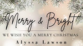 Alyssa Lawson- We Wish You a Merry Christmas (Official HD)