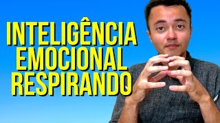 Como ter inteligência emocional no trabalho usando 2 técnicas de respiração