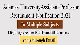 Assistant Professor Vacancy 2021 | Adamas University Kolkata Recruiting Faculty in Various Subjects