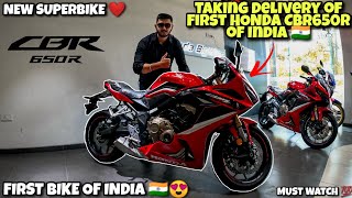 Taking delivery of first Honda CBR 650R of India 😍🇮🇳| New superbike❤| First Bs6 Honda 650R delivery|