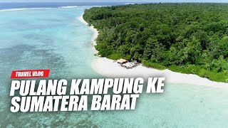 TRAVEL VLOG : PULAU TERLUAR SUMATERA BARAT