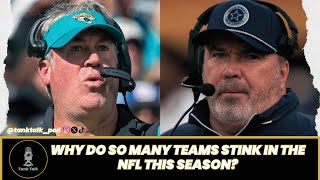 Why Do So Many Teams STINK in the NFL This Season?