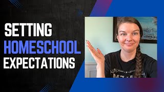 Setting Homeschool Expectations