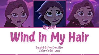 Wind in My Hair | Color-Coded Lyrics | Rapunzel’s Tangled Adventure | WoofyRei