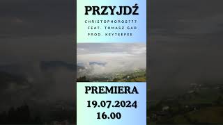 Christophoros777 - Przyjdź (zapowiedź) #rapchrześcijański