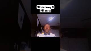 Stonebwoy ft Rihanna