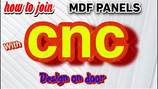 How to Joint CNC Designed MDF Panel on a Door ...Complete Process