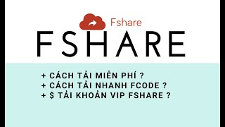 Hướng dẫn tải file nhanh Fshare bằng FCODE | Cách đăng ký FCODE