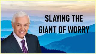 Dr  David Jeremiah - Slaying The Giant Of Worry